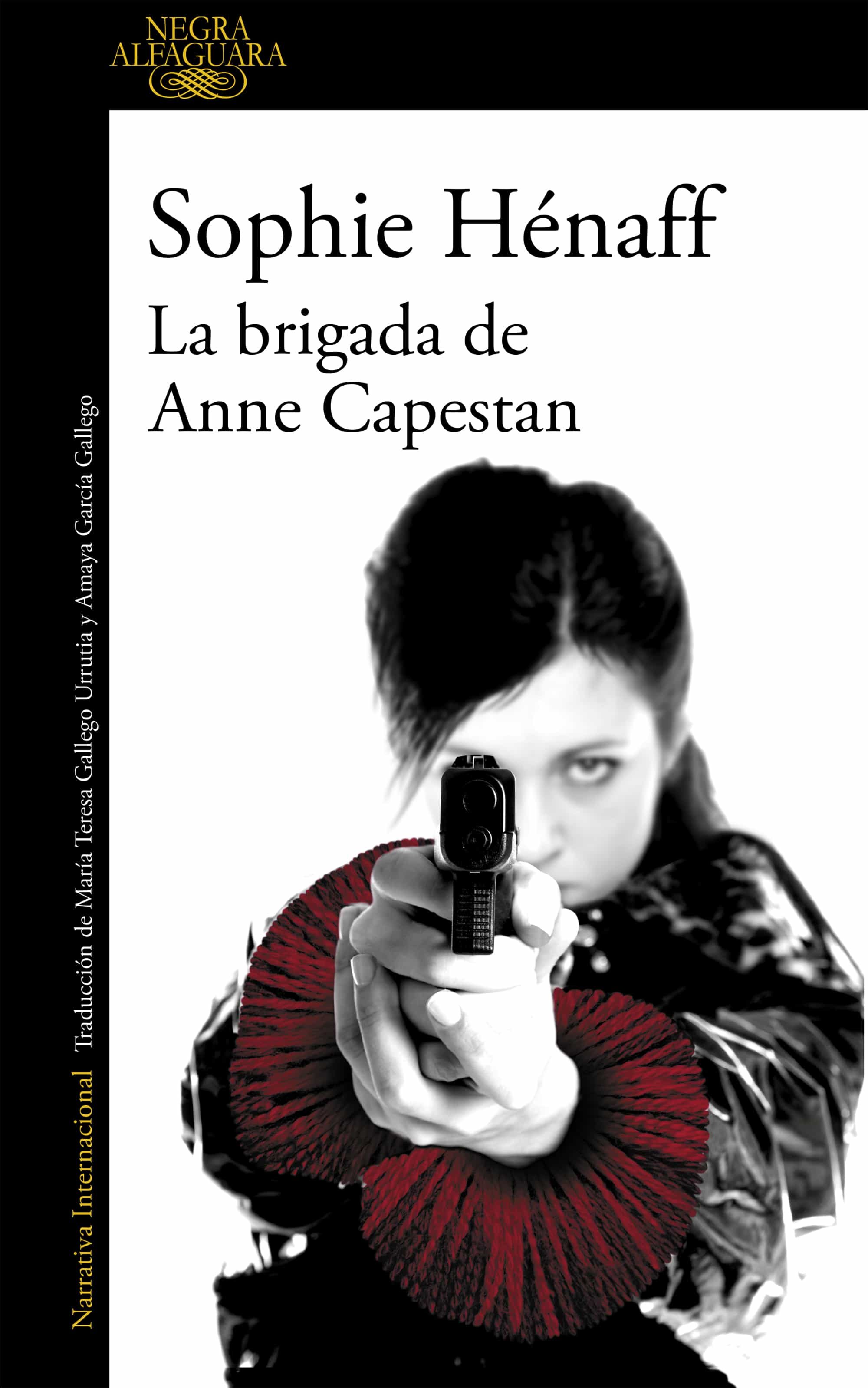 La Brigada De Anne Capestan (anne Capestan 1) por Sophie Henaff