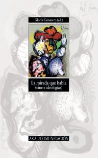 La Mirada Que Habla (cine E Ideologias) por Vv.aa.