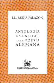 Antologia Esencial De La Poesia Alemana por Jose Luis Reina Palazon