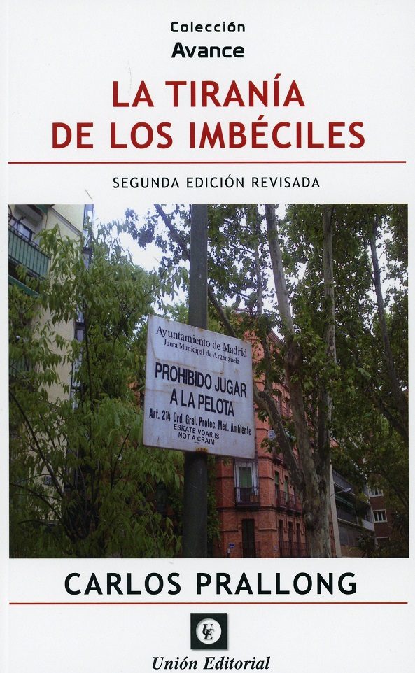 La Tirania De Los Imbeciles por Prallong Carlos