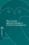 Arrepentimiento Y Nuevo Nacimiento por Max Scheler