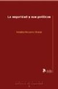 La Seguridad Y Sus Politicas por A. Recasens I Brunent