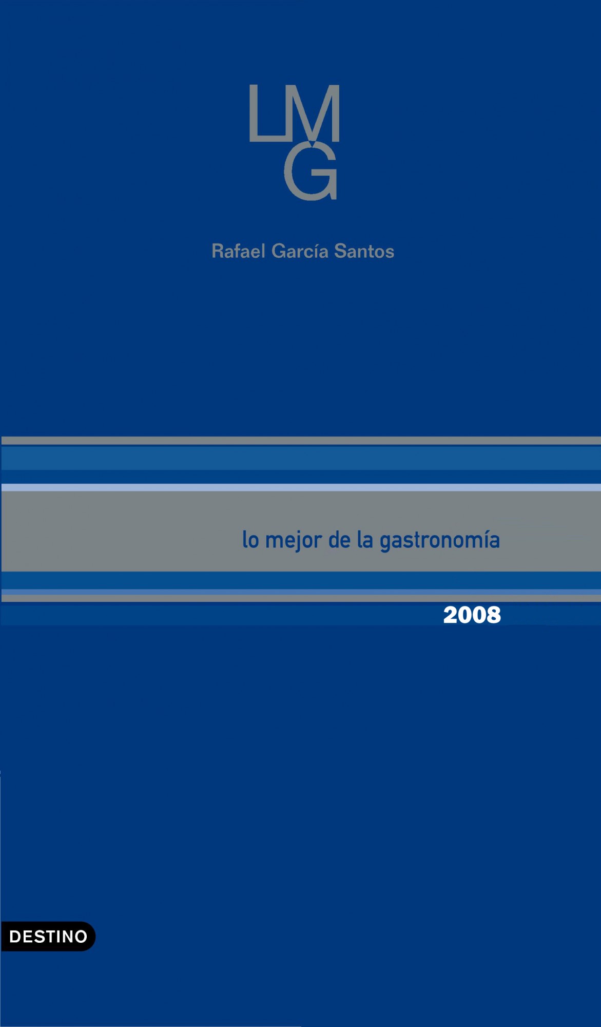 Lo Mejor De La Gastronomía 2008 por Rafael Garcia Santos epub