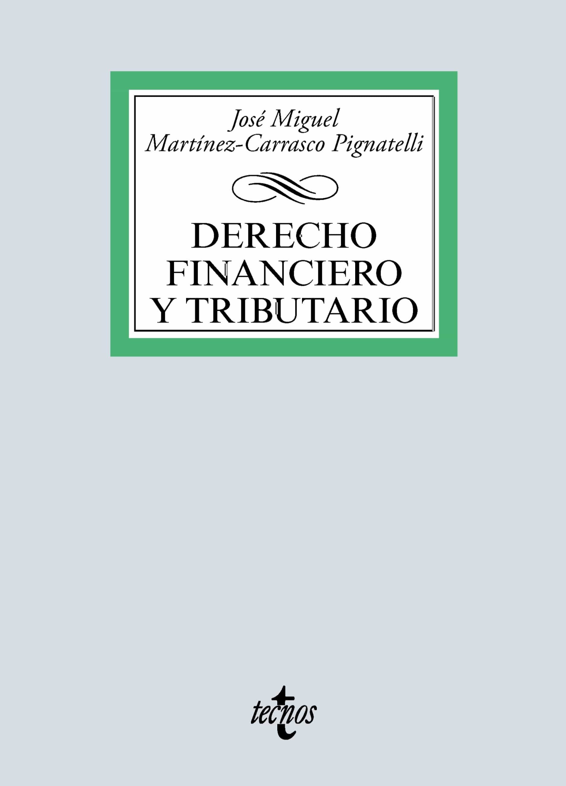 DERECHO FINANCIERO Y TRIBUTARIO I EBOOK | JOSÉ MIGUEL MARTÍNEZ-CARRASCO ...