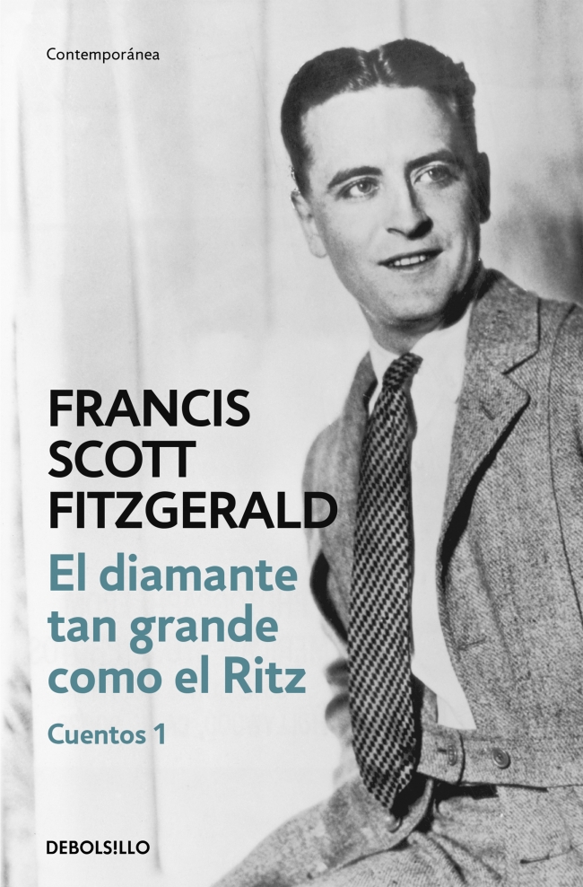 El Diamante Tan Grande Como El Ritz (cuentos 1) por Francis Scott Fitzgerald