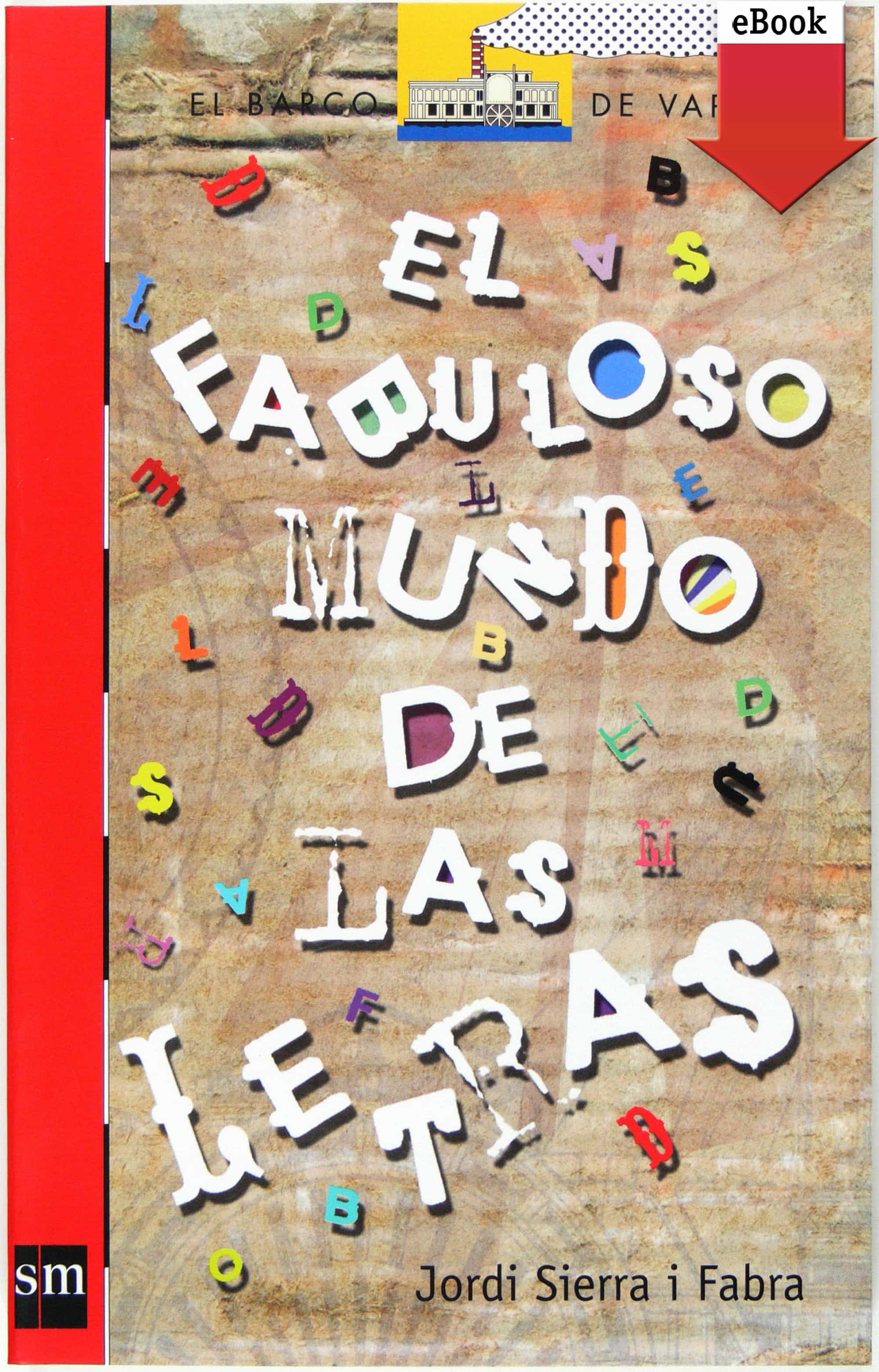 El Fabuloso Mundo De Las Letras (ebook-epub) por Jordi Sierra I Fabra