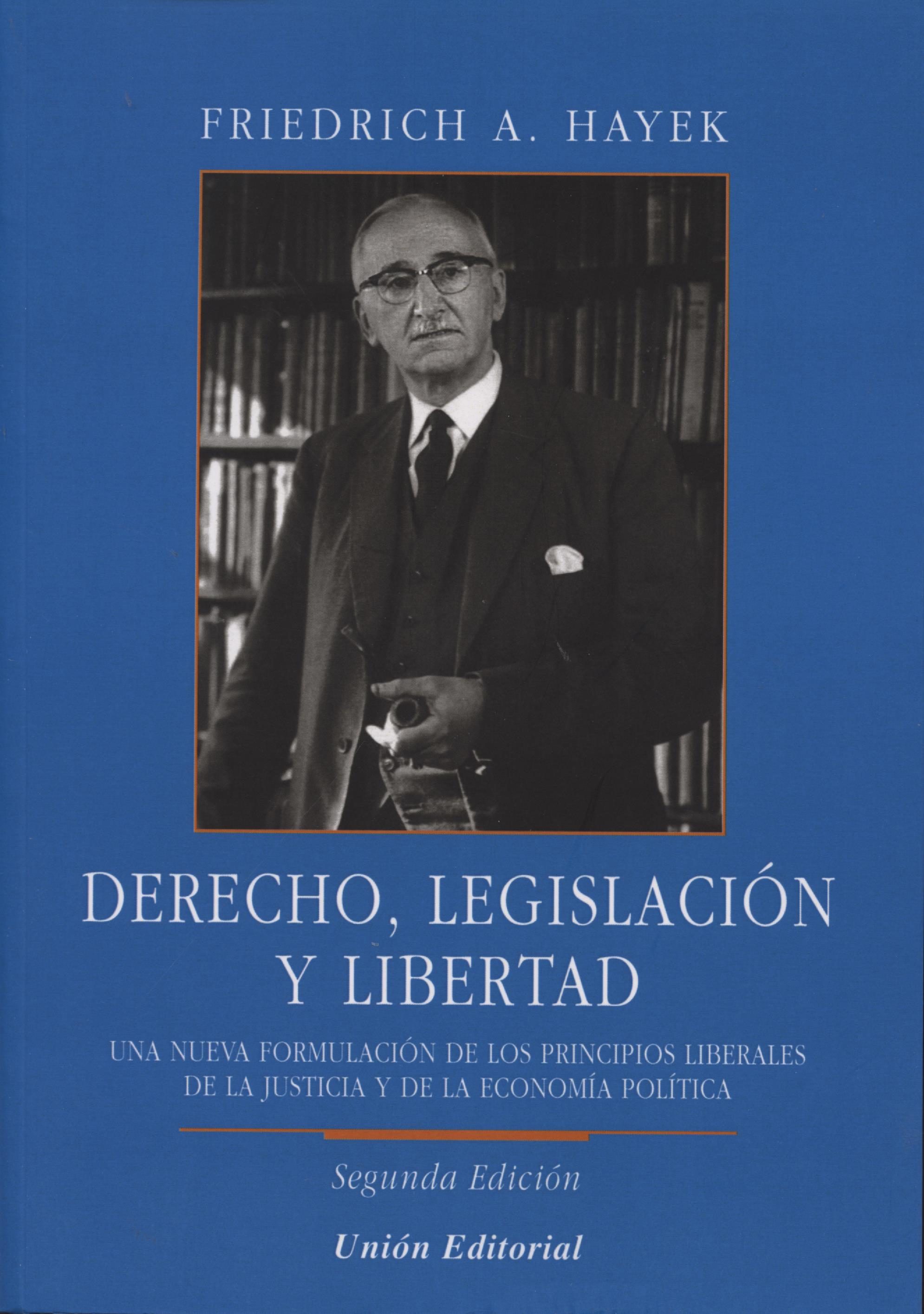 Derecho, Legislacion Y Libertad (2ª Ed.) por Friedrich A. Hayek