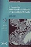 El Contrato De Aparcamiento De Vehiculos Y Responsabilidad Deriva Da (incluye Disquete) por Rosa M. Mendez