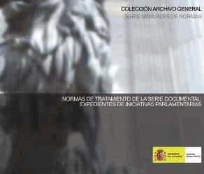 Normas De Tratamiento De La Serie Documental: Expedientes De Inic Iativas Parlamentarias por Vv.aa.