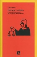 Heroes Y Caidos: Politicas De La Memoria En La España Contemporan Ea por Luis Castro epub