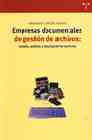 Empresas Documentales De Gestion De Archivos: Estudio, Analisis Y Descripcion De Servicios por Ana Maria Cordon Arroyo