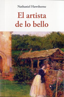 El Artista De Lo Bello por Nathaniel Hawthorne