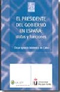 El Presidente Del Gobierno En España : Status Y Funciones por Oscar Ignacio Mateos Y De Cabo epub