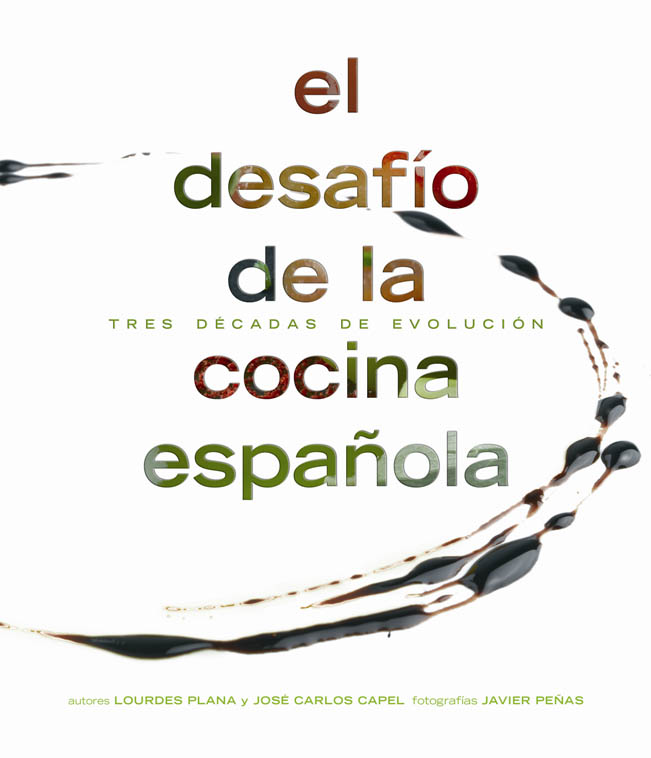 El Desafio De La Cocina Española: Tres Decadas De Evolucion por Lourdes Plana