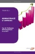 Cos De Professors D Ensenyament Secundari: Administracio D Empres Es (ade): Temari (vol. I) por Vv.aa.