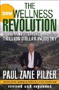 How To Make A New Wellness Revolution por Paul Zane Pilzer