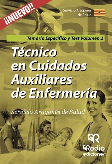 Técnico En Cuidados Auxiliares De Enfermería. Servicio Aragonés De Salud. Temario Específico Y Test Volumen 2 por Vv.aa.