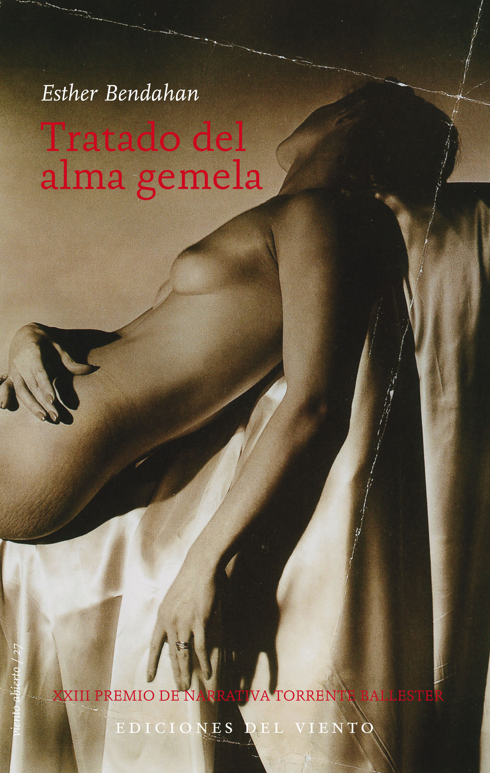 Tratado Del Alma Gemela (xxiii Premio De Narrativa Torrente Balle Ster) por Esther Bendahan