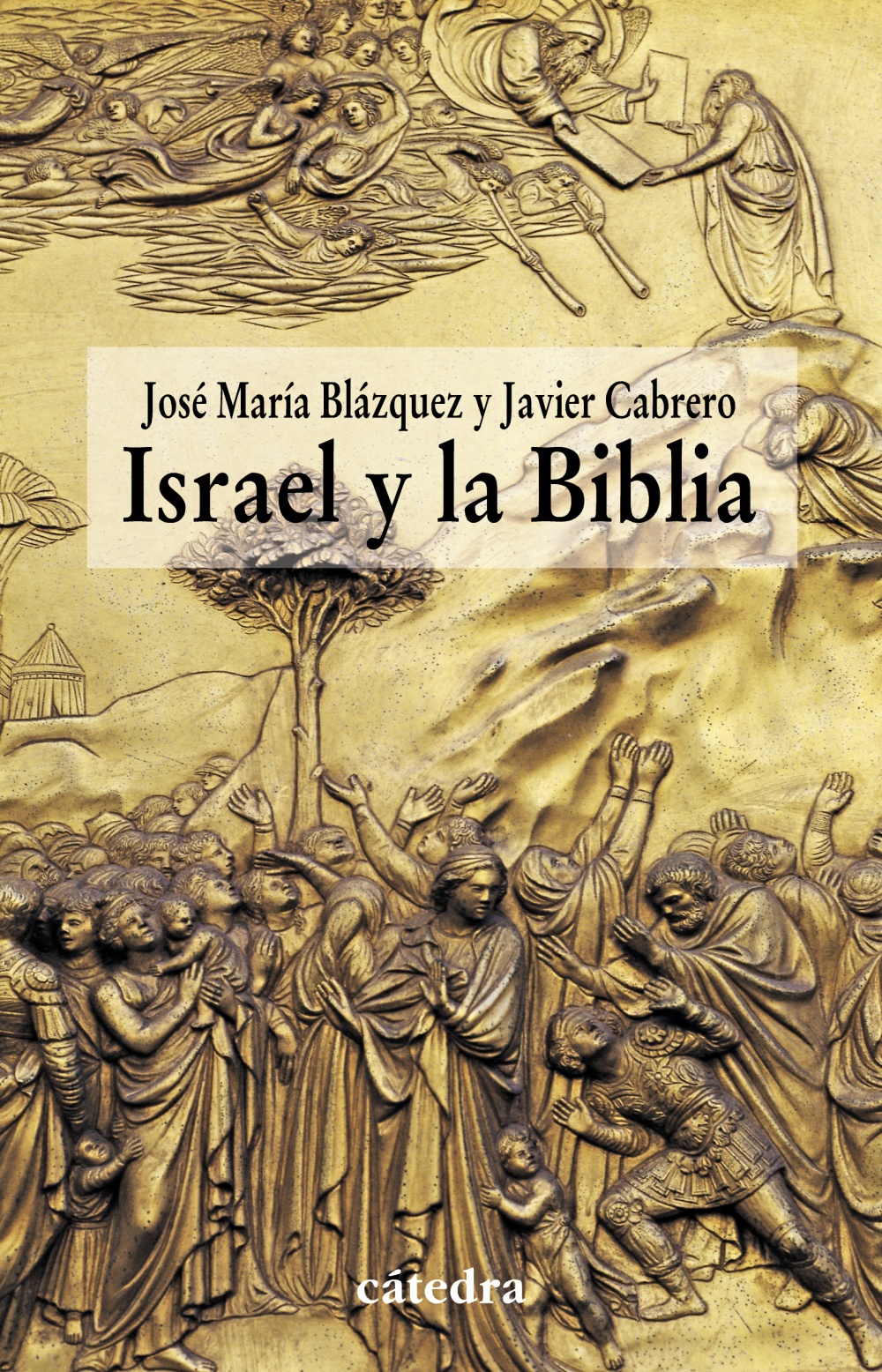 Israel Y La Biblia por Jose Maria Blazquez;
Javier Cabrero