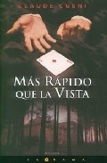 Mas Rapido Que La Vista por Claude Cueni