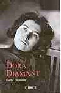 Dora Diamant: El Ultimo Amor De Franz Kafka por Kathi Diamant