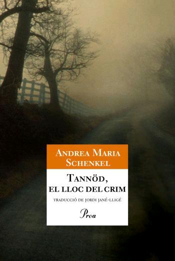 Tannod, El Lloc Del Crim por Andrea Maria Schenkel
