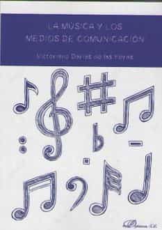 La Musica Y Los Medios De Comunicacion por Victoriano Darias De Las Heras