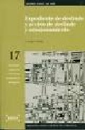Expediente De Deslinde Y Accion De Deslinde Y Amojonamiento (incl Uye Cd-rom) por A. Esther Vilalta