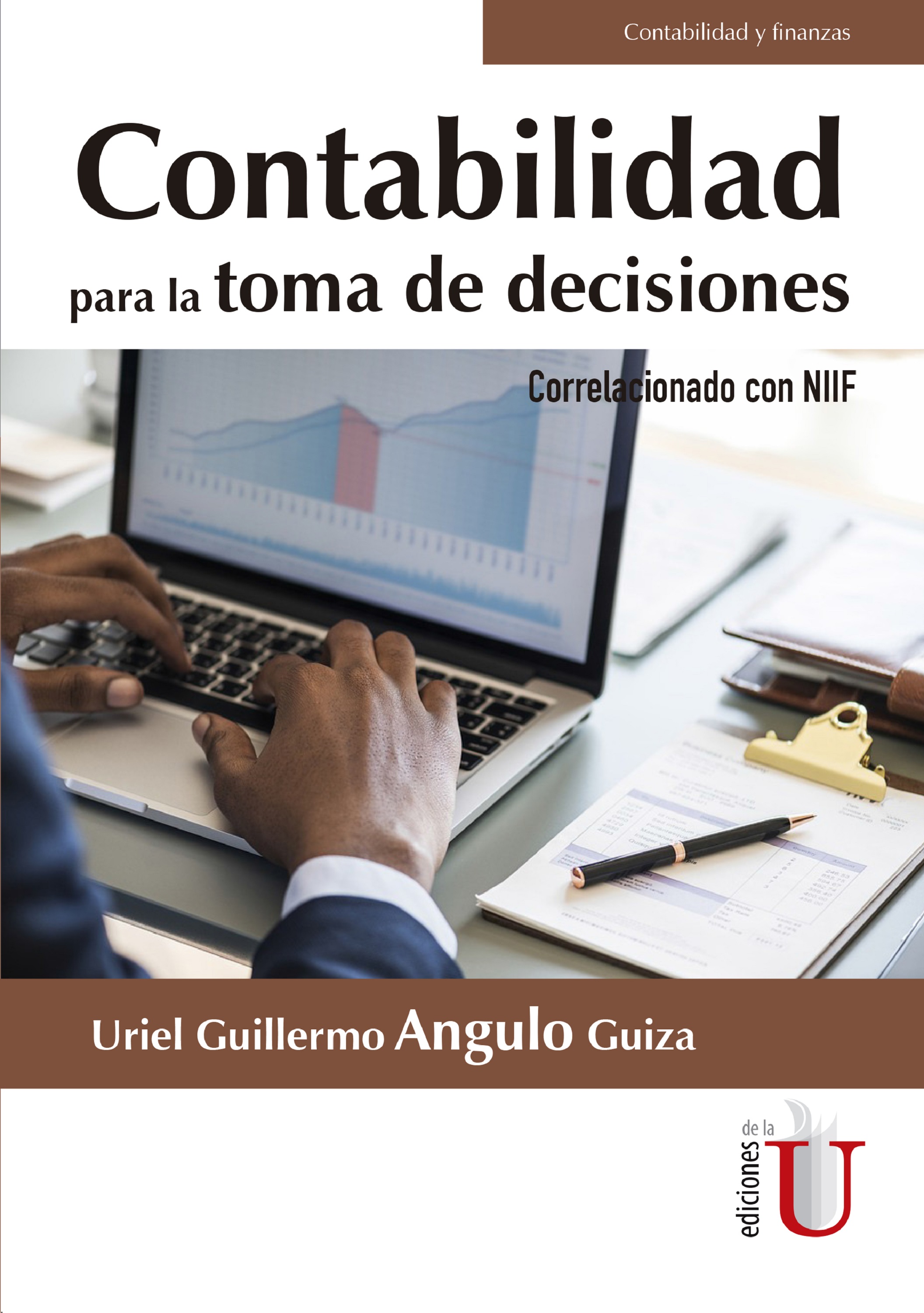 Contabilidad Para La Toma De Decisiones Correlacionado Con Niif Ebook Uriel Angulo Guiza 7628