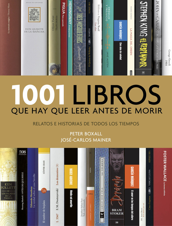 1001 Libros Que Hay Que Leer Antes De Morir por Peter Boxall;
Jose-carlos Mainer