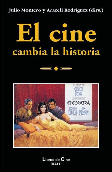 El Cine Cambia La Historia por Julio Montero;
Mª Araceli Rodriguez Rodriguez