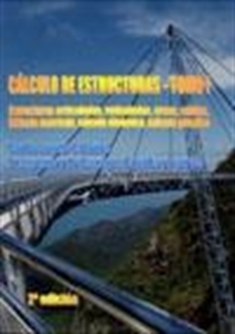 Calculo De Estructuras (o.c.) (vol. 1 Y 2): Estructuras Articulad As, Reticuladas, Arcos, Cables, Cálculo Matricial, Calculo Dinamico, Calculo Plastico (2ª Ed.) por Carlos Jurado Cabañes