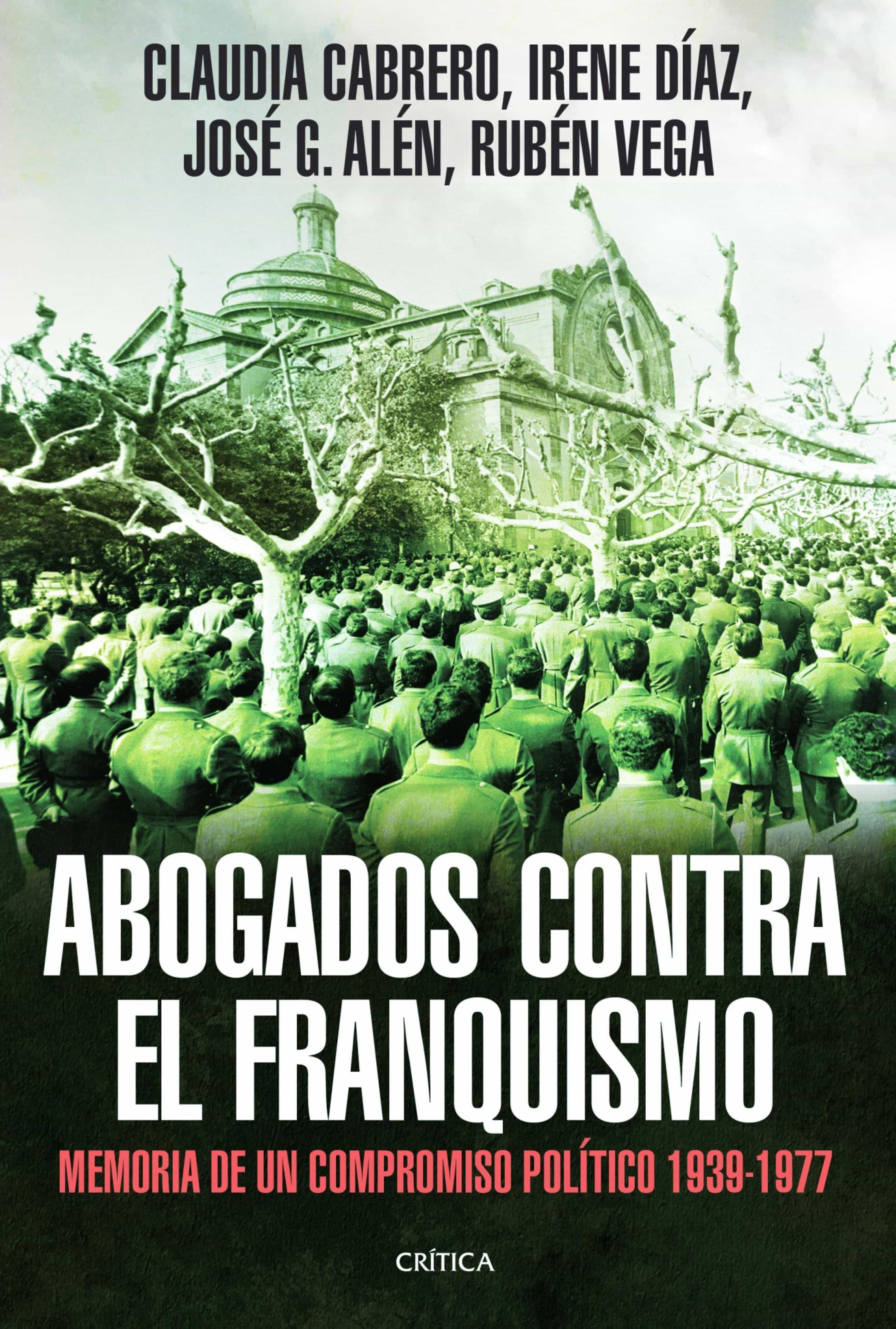 Abogados Contra El Franquismo por Claudia Cabrero, Jose G. Alen