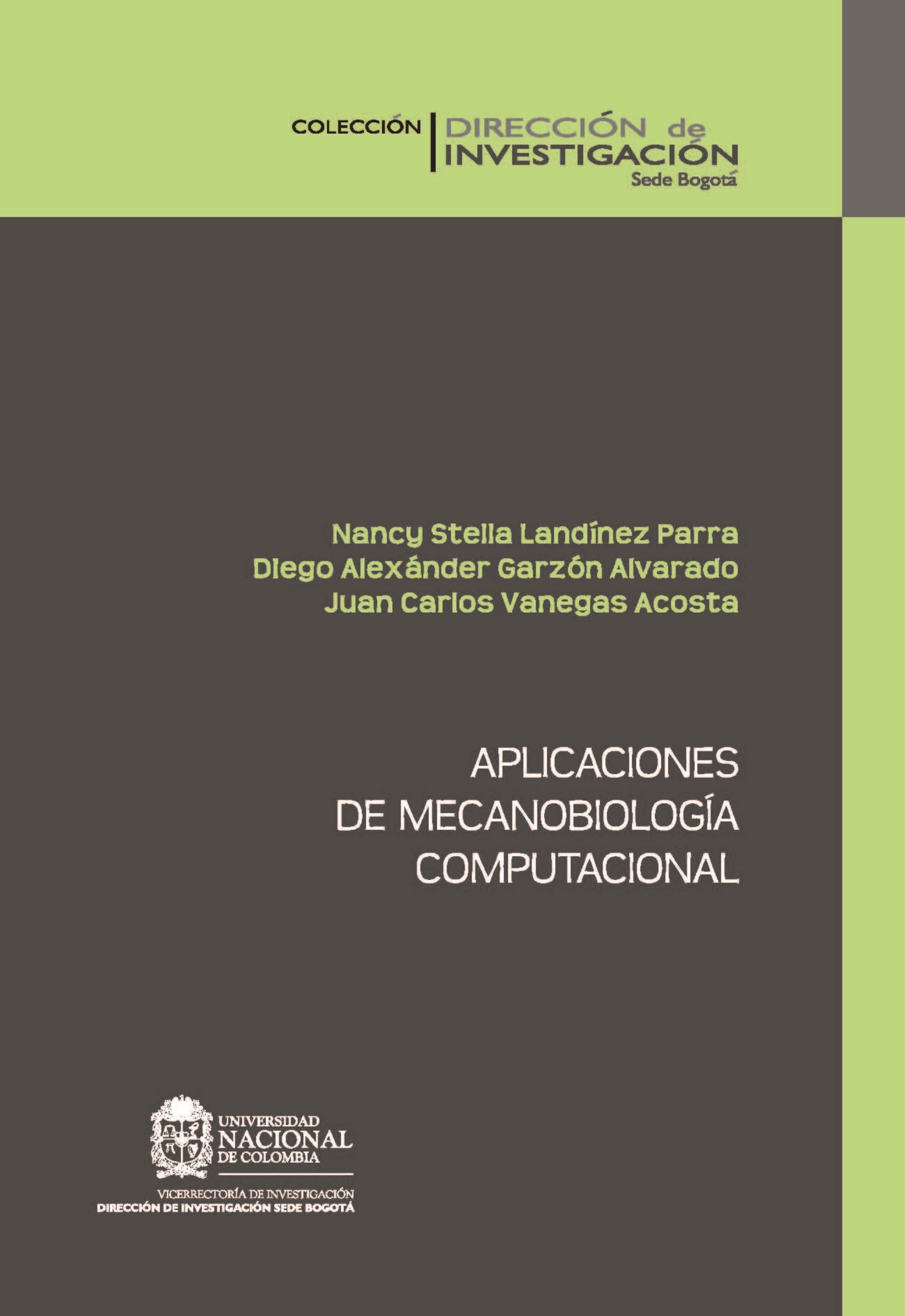 Aplicaciones De Mecanobiología Computacional por Nancy Stella Landínez Parra, Diego Alexánder Garzón Alvarado, Juan Carlos Vanegas Acosta