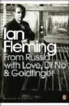 FROM RUSSIA WITH LOVE: WITH "DR. NO" AND "GOLDFINGER"