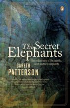 the secret elephants (ebook)-gareth patterson-9780143027201 the secret elephants (ebook)-gareth patterson-9780143027201