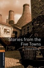 OXFORD BOOKWORMS LIBRARY 2. STORIES FROM THE FIVE TOWNS (+ MP3)