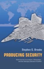 producing security (ebook)-stephen g. brooks-9781400841301 producing security (ebook)-stephen g. brooks-9781400841301