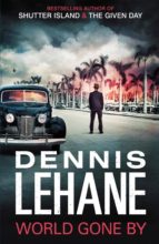 world gone by-dennis lehane-9781408706701 world gone by-dennis lehane-9781408706701