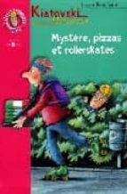 Mystere, pizzas et rollerskates 978-2012003101 EPUB PDF por Jurgen banscherus