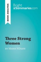 three strong women by marie ndiaye (book analysis) (ebook)-9782808000901 three strong women by marie ndiaye (book analysis) (ebook)-9782808000901