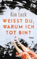 weisst du, warum ich tot bin? (ebook)-kim lock-9783641188801 weisst du, warum ich tot bin? (ebook)-kim lock-9783641188801