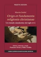 martin seidel. origo et fundamenta religionis christianae. un tratado clandestino del siglo xvii (ebook)-martin seidel-9788400102401 martin seidel. origo et fundamenta religionis christianae. un tratado clandestino del siglo xvii (ebook)-martin seidel-9788400102401