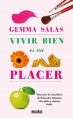 vivir bien es un placer-gemma salas-9788403102101 vivir bien es un placer-gemma salas-9788403102101