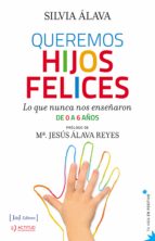 queremos hijos felices (ebook)-silvia alava-9788415131601 queremos hijos felices (ebook)-silvia alava-9788415131601