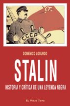 stalin: historia y critica de una leyenda negra-domenico losurdo-9788415216001 stalin: historia y critica de una leyenda negra-domenico losurdo-9788415216001