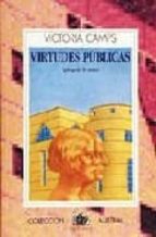virtudes publicas (3ª ed.)-victoria camps-9788423973101 virtudes publicas (3ª ed.)-victoria camps-9788423973101