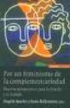 por un feminismo de la complementariedad: nuevas perspectivas par a la familia y el trabajo-angela aparisi miralles-jesus ballesteros-9788431320201 por un feminismo de la complementariedad: nuevas perspectivas par a la familia y el trabajo-angela aparisi miralles-jesus ballesteros-9788431320201