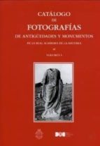 catalogo de fotografias de antigüedades y monumentos de la real academia de la historia , tomo i-9788434023901 catalogo de fotografias de antigüedades y monumentos de la real academia de la historia , tomo i-9788434023901