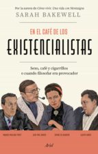 en el café de los existencialistas (ebook)-sarah bakewell-9788434424401 en el café de los existencialistas (ebook)-sarah bakewell-9788434424401